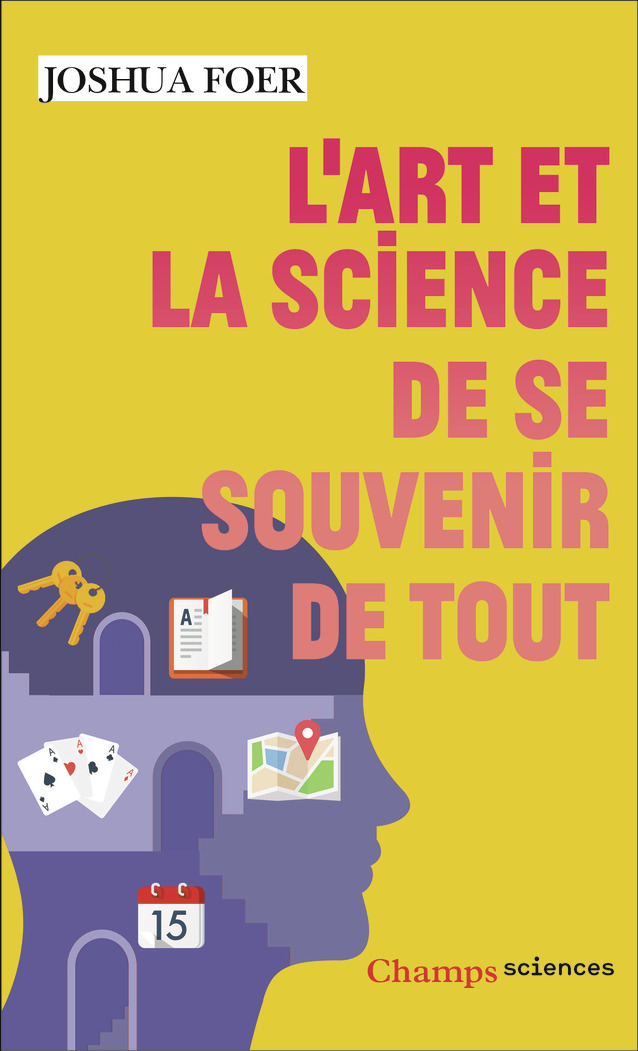 ART ET LA SCIENCE DE SE SOUVENIR DE TOUT