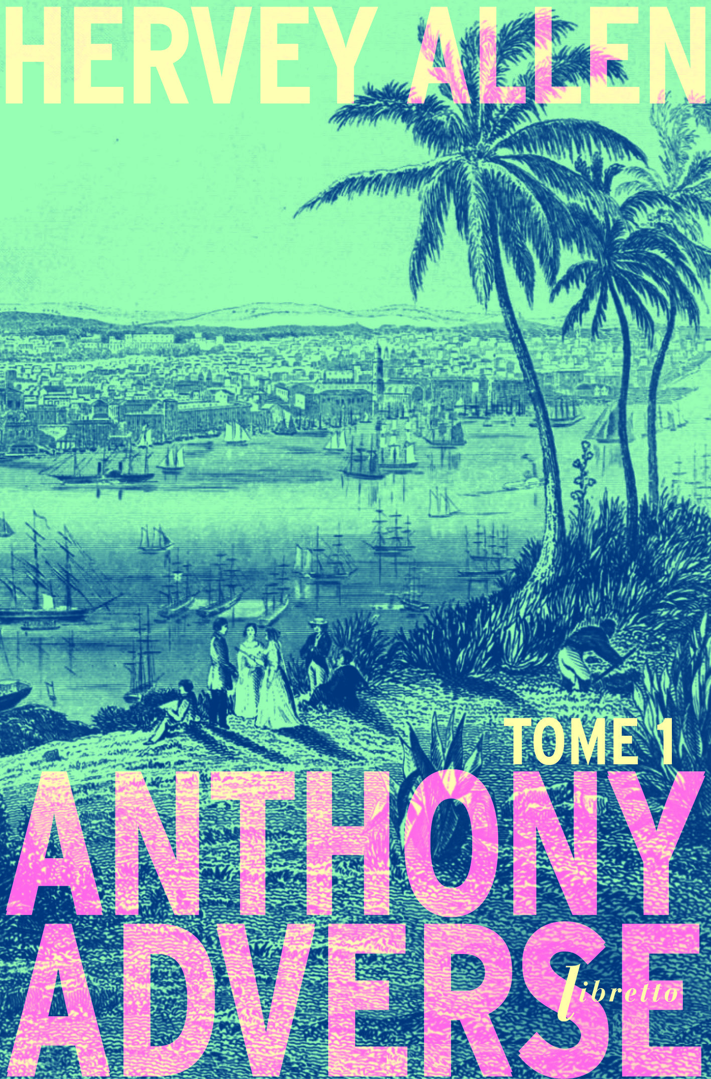 ANTHONY ADVERSE TOME 1