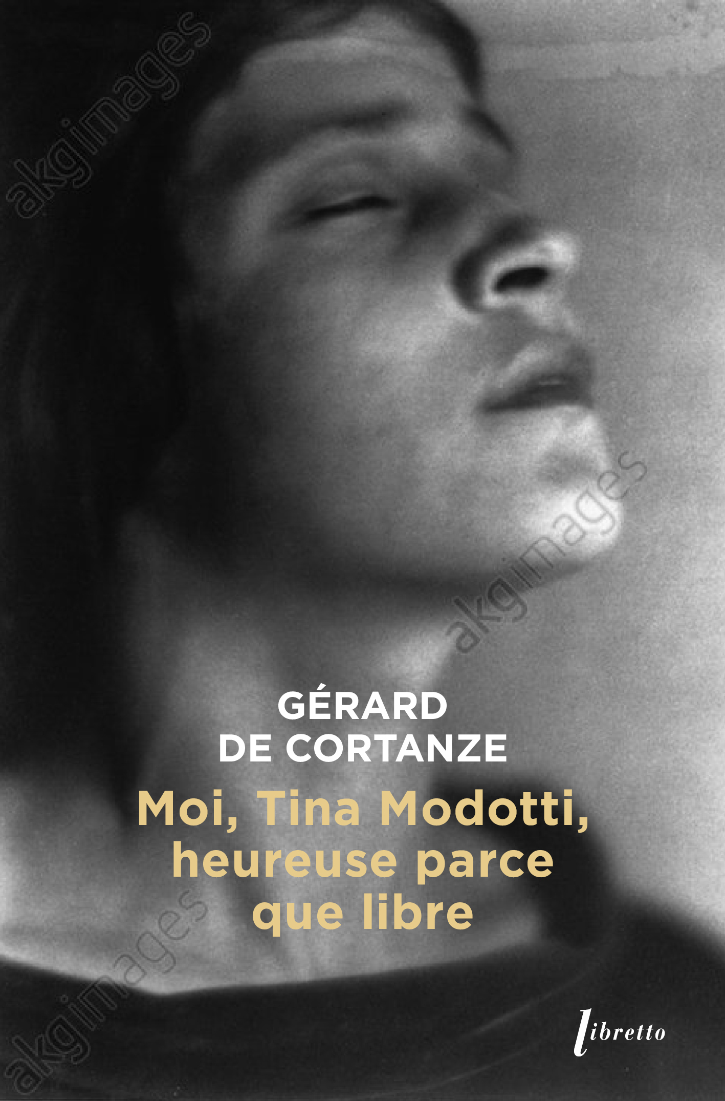 MOI TINA MODOTTI, HEUREUSE PARCE QUE LIBRE