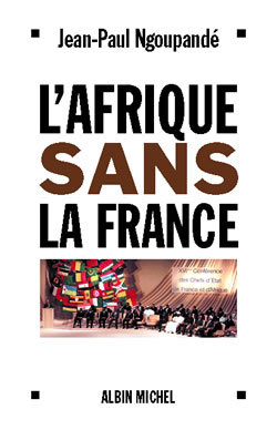 L´AFRIQUE SANS LA FRANCE