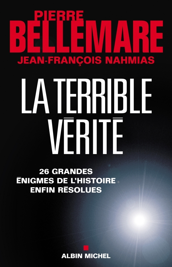 TERRIBLE VERITE- 26 GRANDES ENIGMES DE L'HISTOIRE ENFIN RESOLUES
