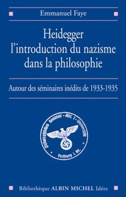HEIDEGGER. L´INTRODUCTION DU NAZISME DANS LA PHILOSOPHIE
