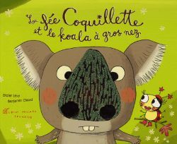 FEE COQUILLETTE ET LE KOALA A GROS NEZ