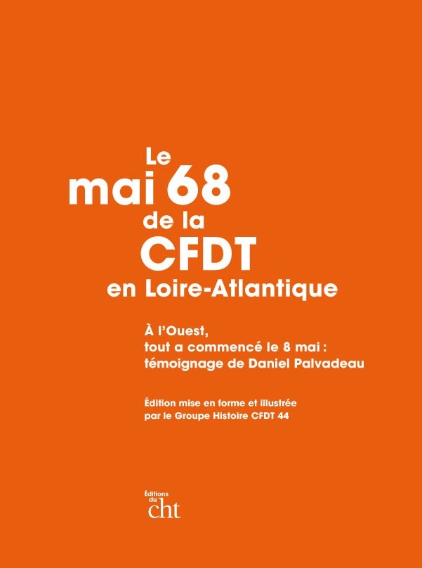 MAI 1968 DE LA CFDT EN LOIRE-ATLANTIQUE