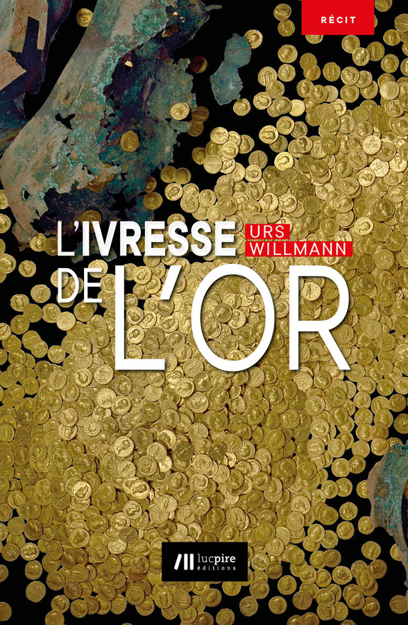 L´IVRESSE DE L´OR