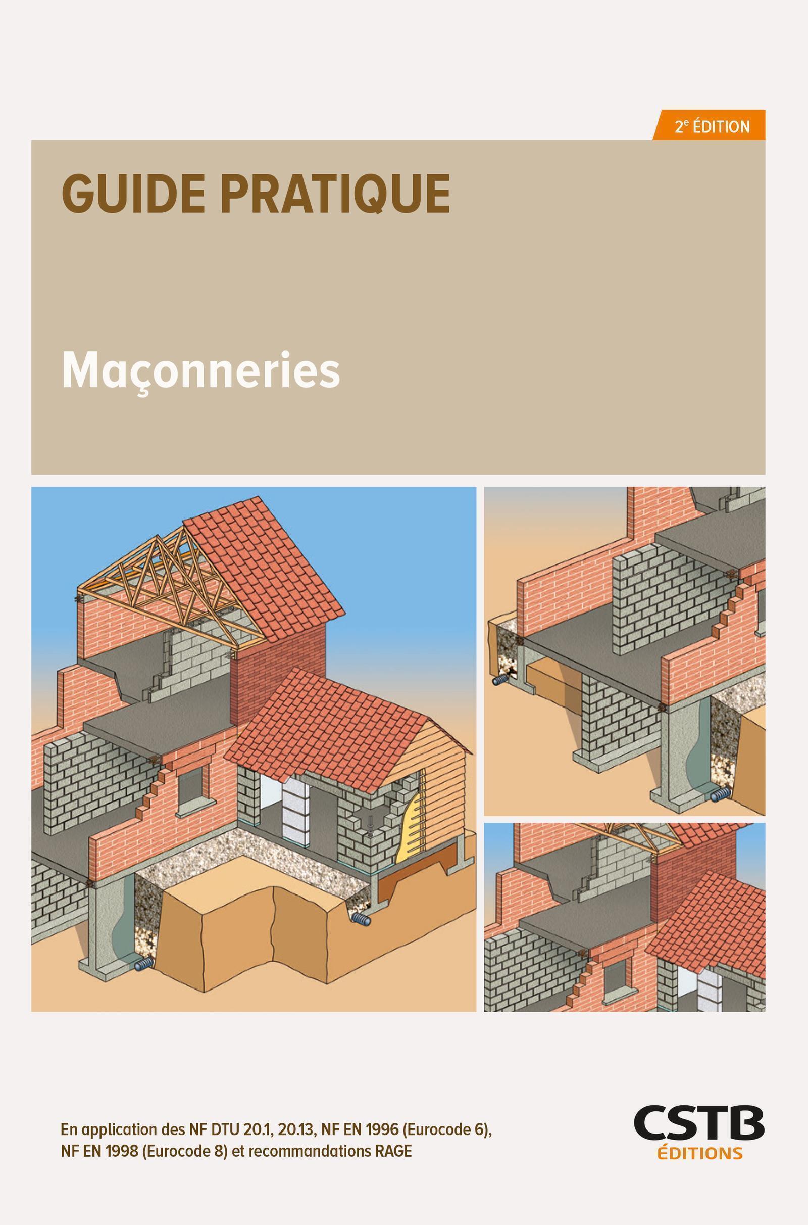 MACONNERIES - EN APPLICATION DES NF DTU 20.1, 20.13, NF EN 1996 (EUROCODE 6), NF EN 1998 (EUROCODE 8