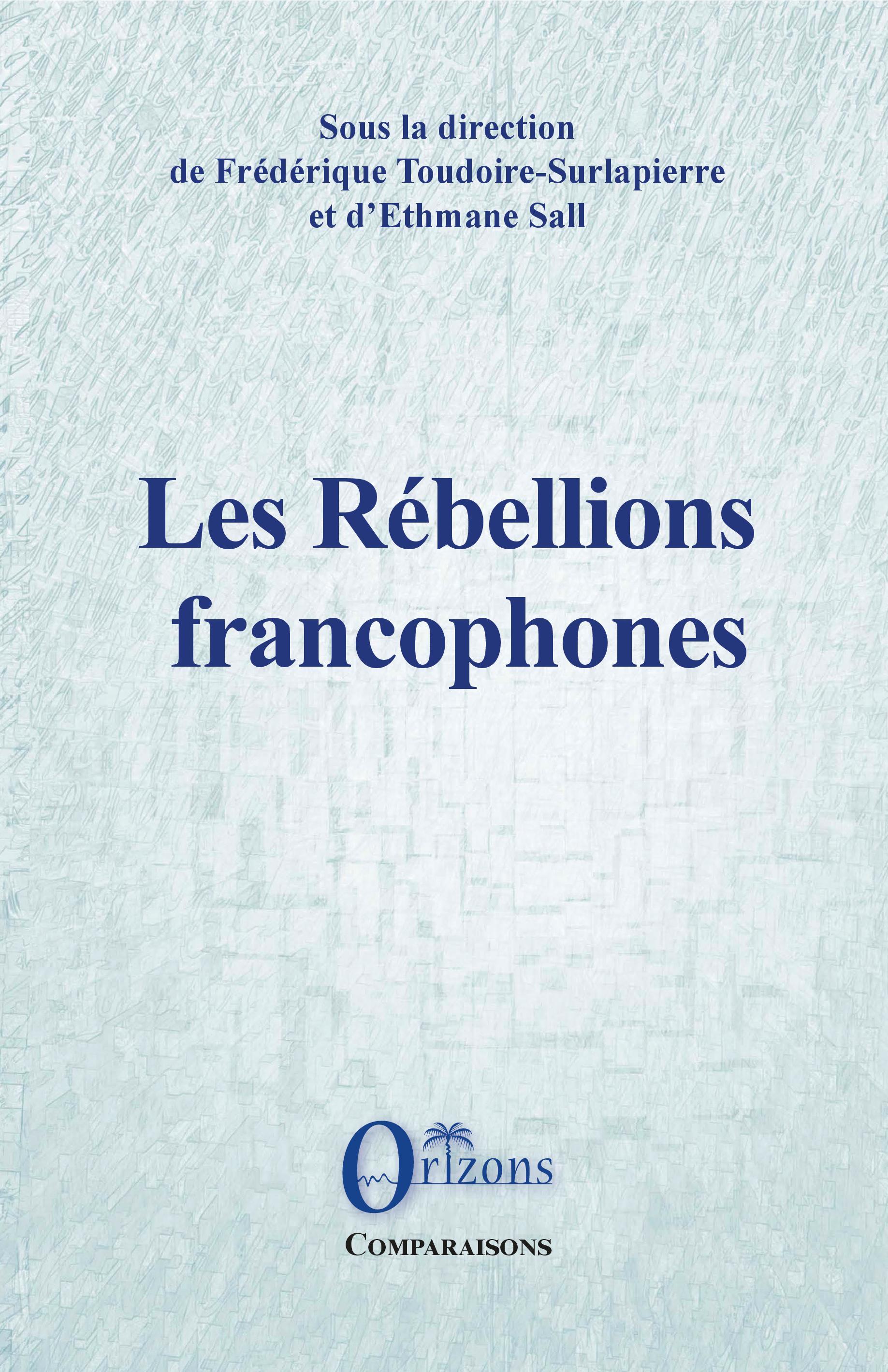 LES REBELLIONS FRANCOPHONES
