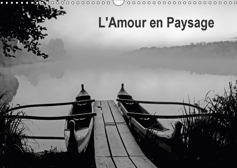 AMOUR EN PAYSAGE CALENDRIER MURAL 2018 DIN A3 HORIZONTAL