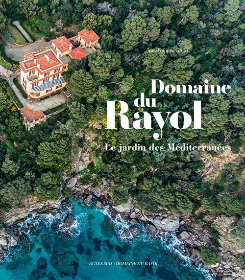 DOMAINE DU RAYOL - LE JARDIN DES MEDITERRANEES