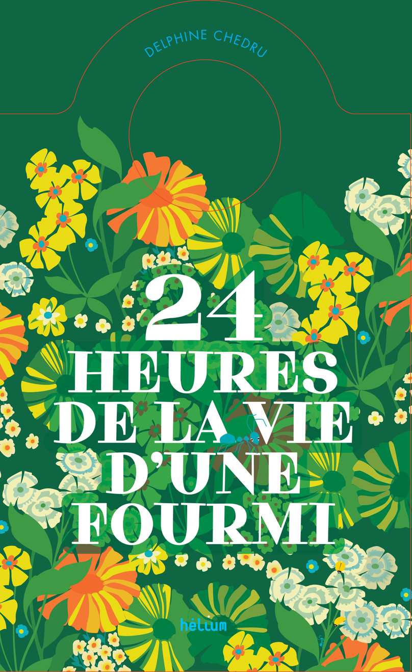 24 HEURES DE LA VIE D´UNE FOURMI - UN LIVRE-HORLOGE