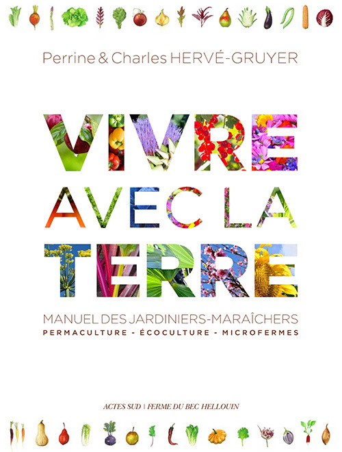 VIVRE AVEC LA TERRE - 3V - METHODE DE LA FERME DU BEC HELLOUIN - MANUEL DES JARDINIERS-MARAICHERS. PERMAC
