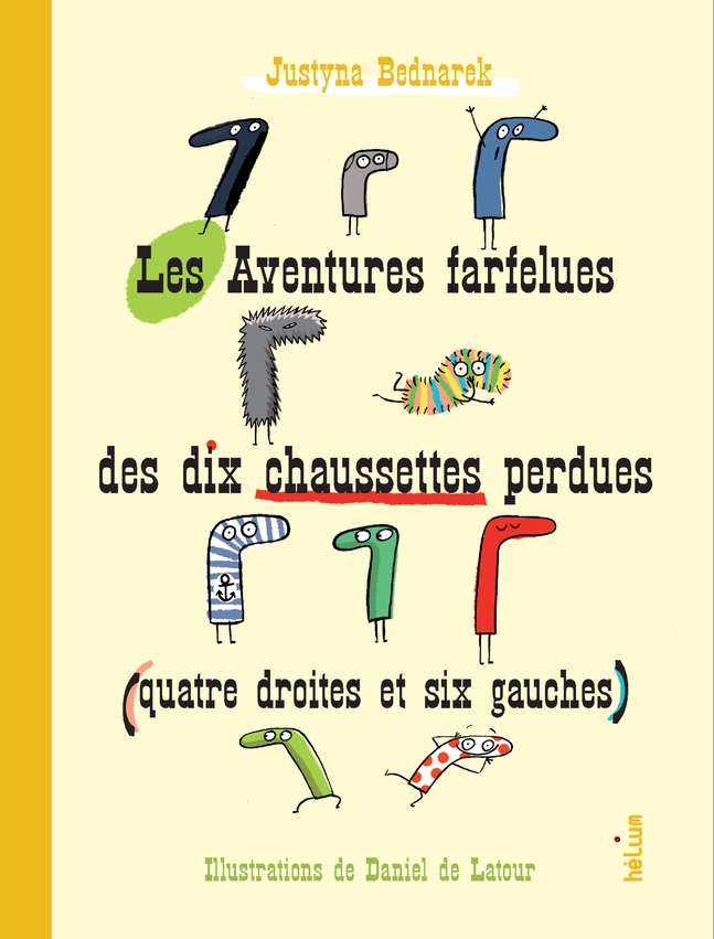 AVENTURES FARFELUES DES DIX CHAUSSETTES PERDUES (QUATRE DROITES ET SIX GAUCHES)
