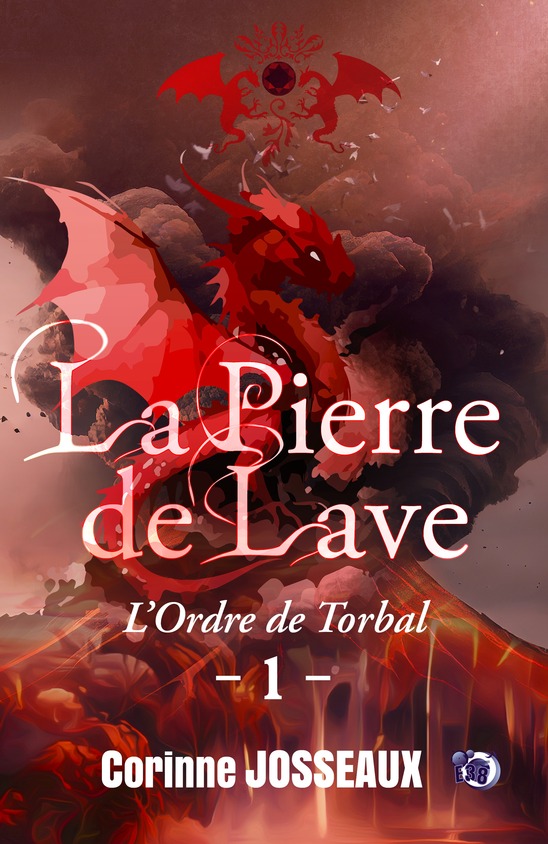 LA PIERRE DE LAVE - T01 - L´ORDRE DE TORBAL - LA PIERRE DE LAVE - TOME 1