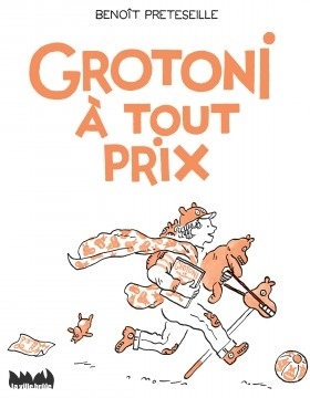 GROTONI A TOUT PRIX