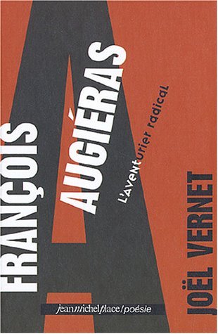 FRANCOIS AUGIERAS, L AVENTURIER RADICAL