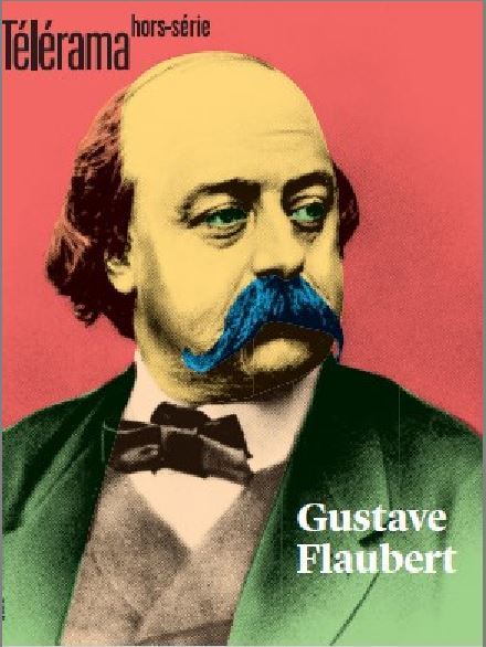 TELERAMA HORS SERIE N 233 - FLAUBERT - NOVEMBRE 2021