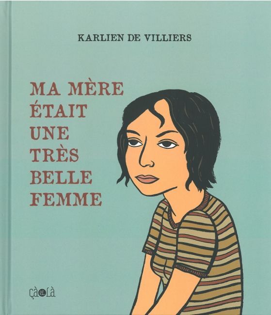 MA MERE ETAIT UNE TRES BELLE FEMME-EDITION AUGMENTEE