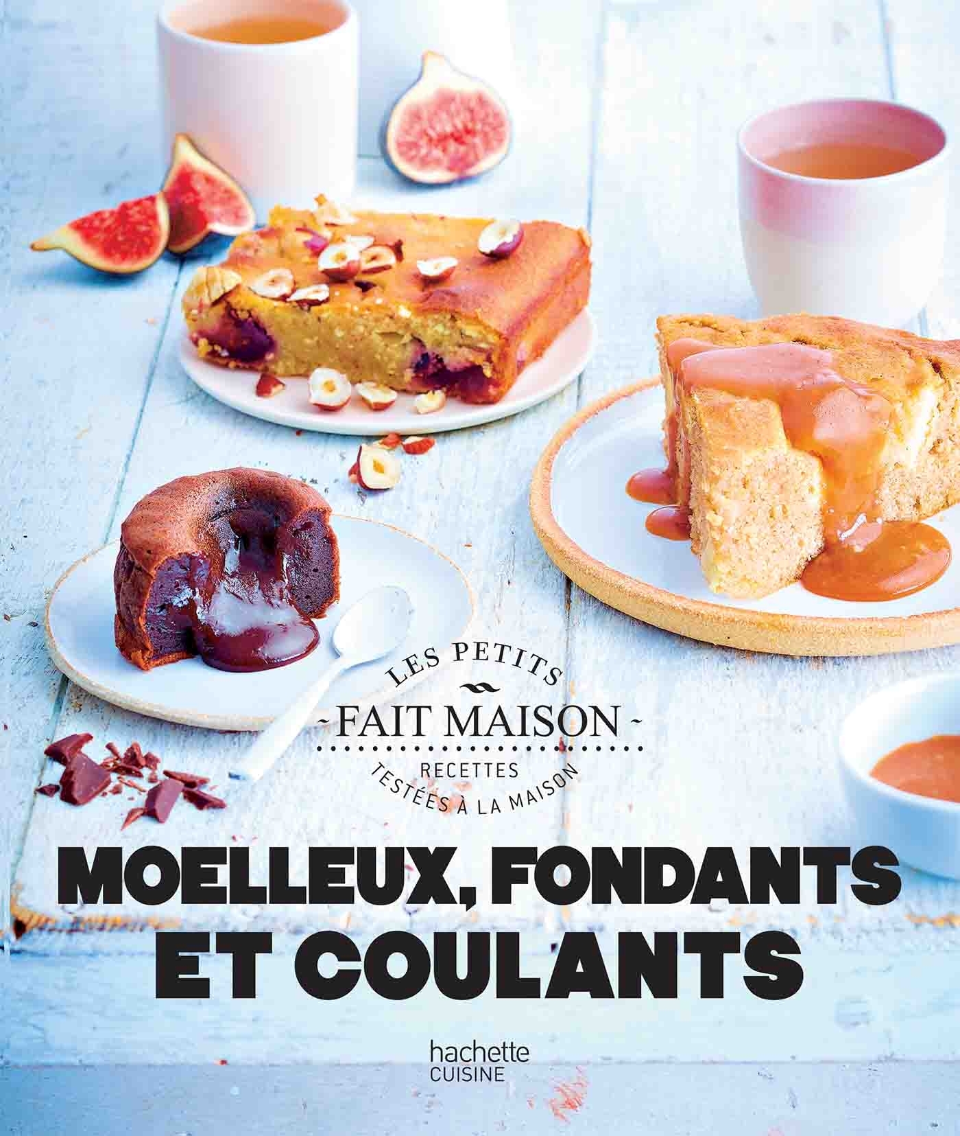 MOELLEUX FONDANTS ET COULANTS