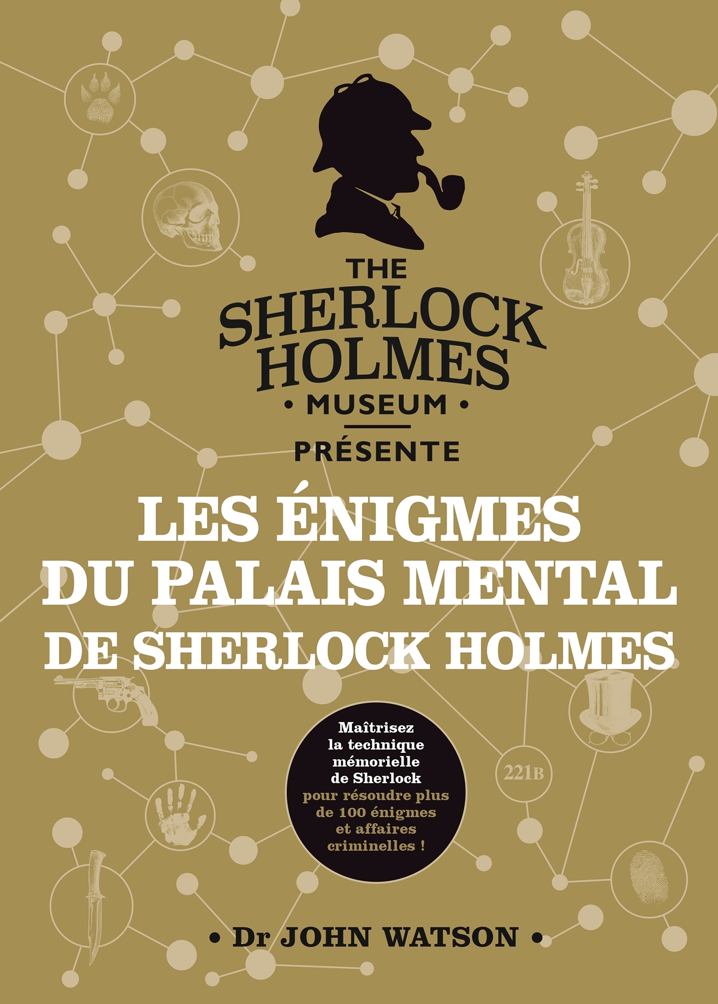 ENIGMES DU PALAIS MENTAL DE SHERLOCK HOLMES