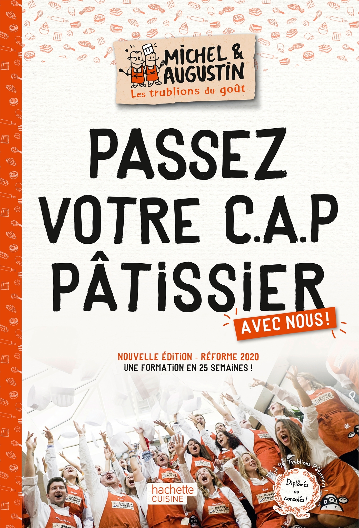 PASSEZ VOTRE C.A.P PATISSIER AVEC NOUS !