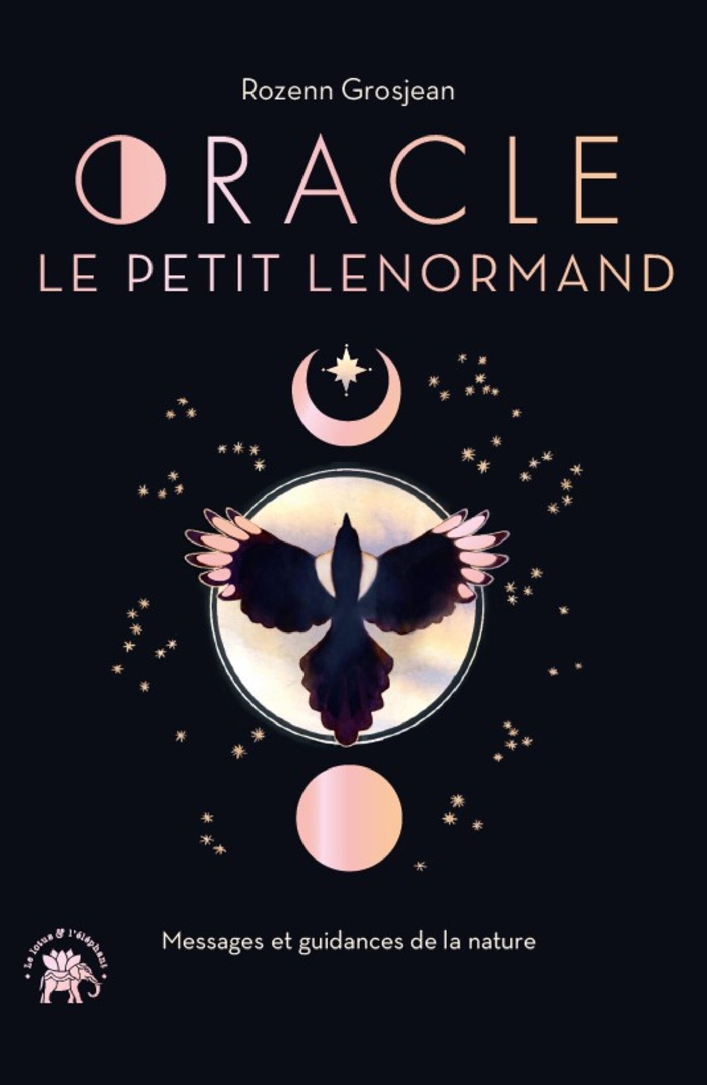 ORACLE LE PETIT LENORMAND - MESSAGES ET GUIDANCES DE LA NATURE