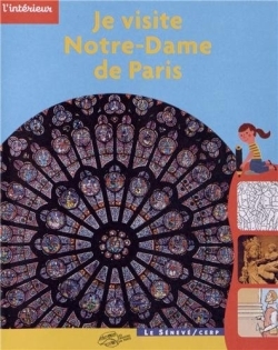 JE VISITE NOTRE-DAME DE PARIS