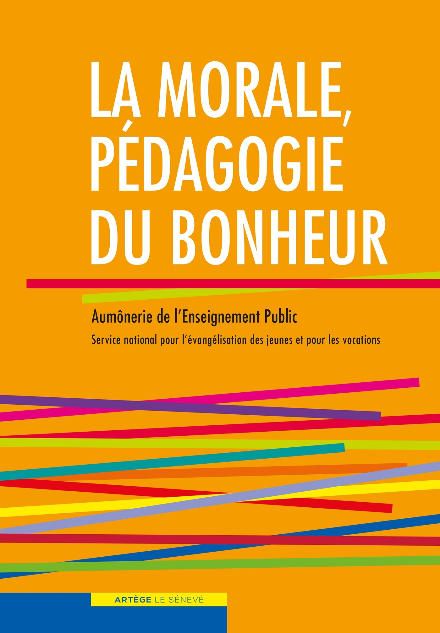 MORALE, PEDAGOGIE DU BONHEUR