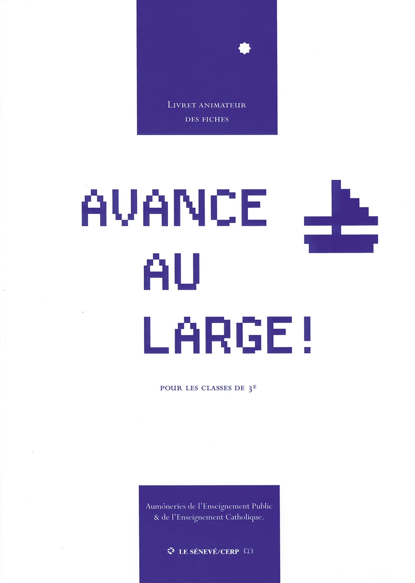 AVANCE AU LARGE 3E ANIMATEUR