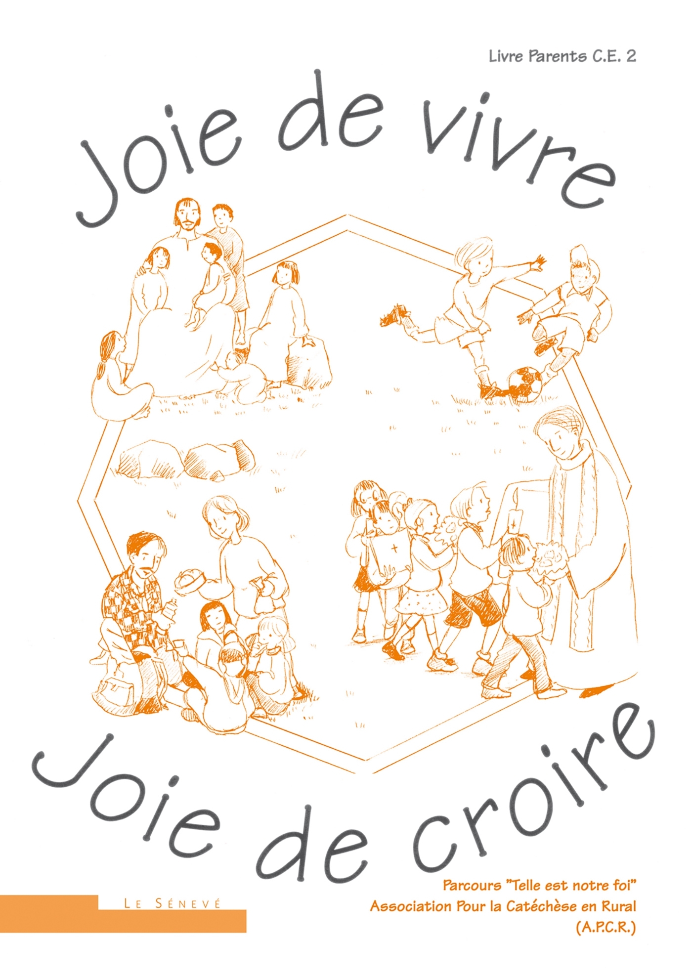 JOIE DE VIVRE JOIE DE CROIRE CE2 PARENTS