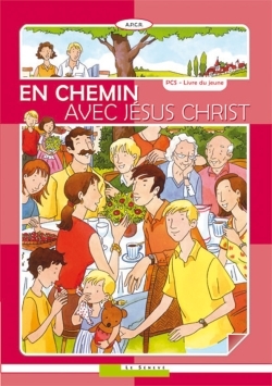 EN CHEMIN AVEC JESUS CHRIST - LIVRE DU JEUNE
