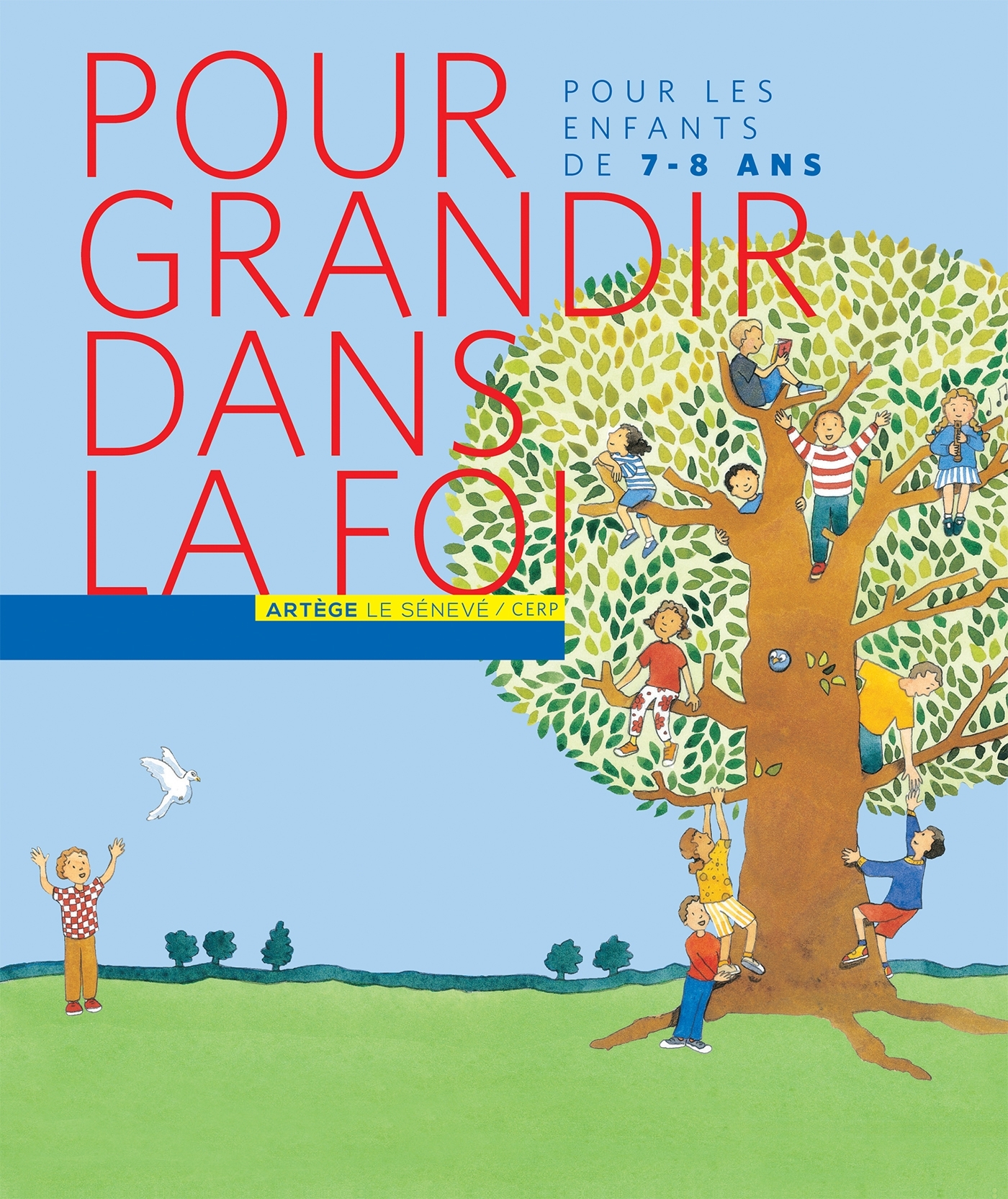 POUR GRANDIR DANS LA FOI POUR LES ENFANTS DE 7/8 ANS CE1