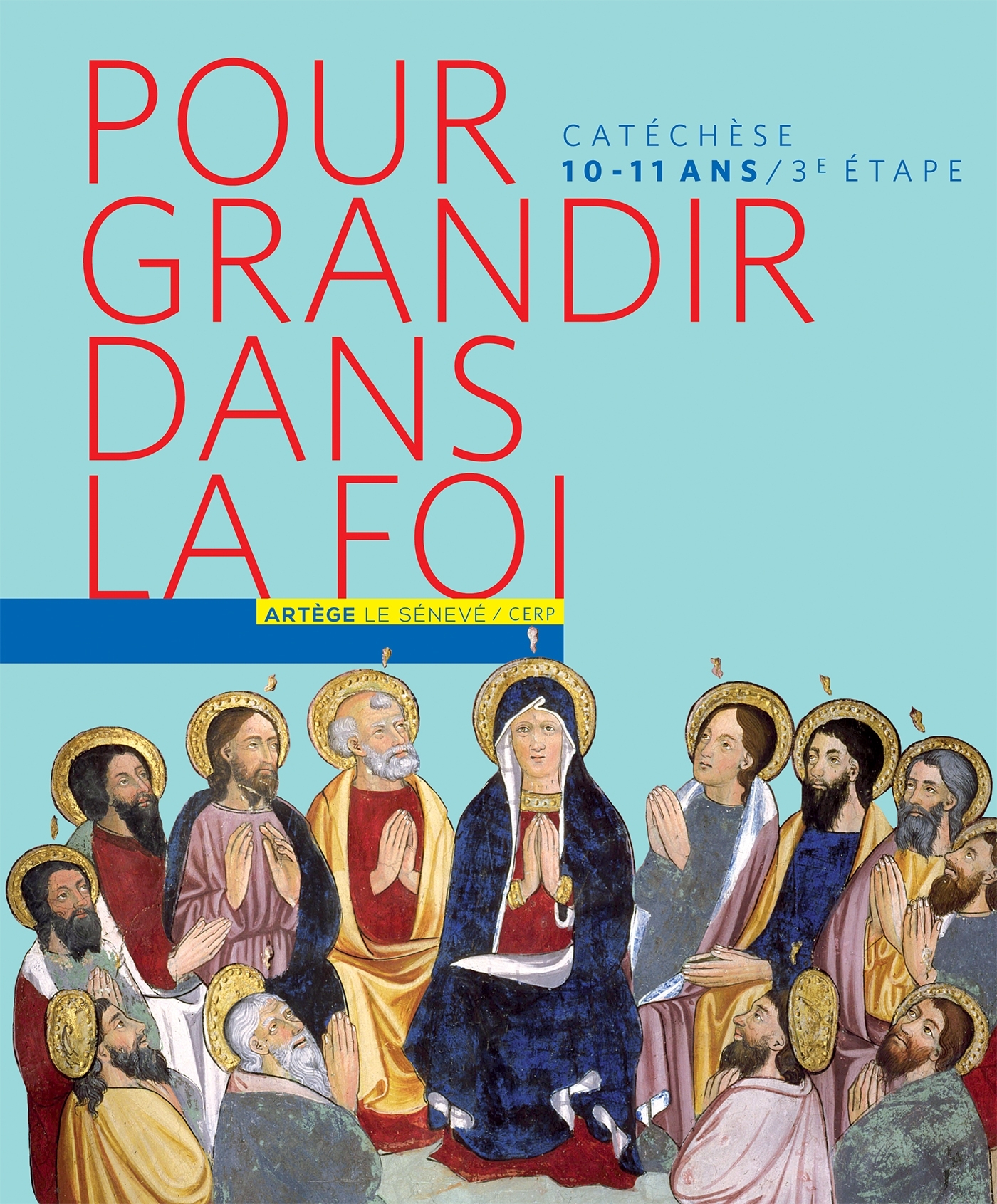 POUR GRANDIR DANS LA FOI CATECHISME 3E ETAPE CM2 ENFANT LIV.