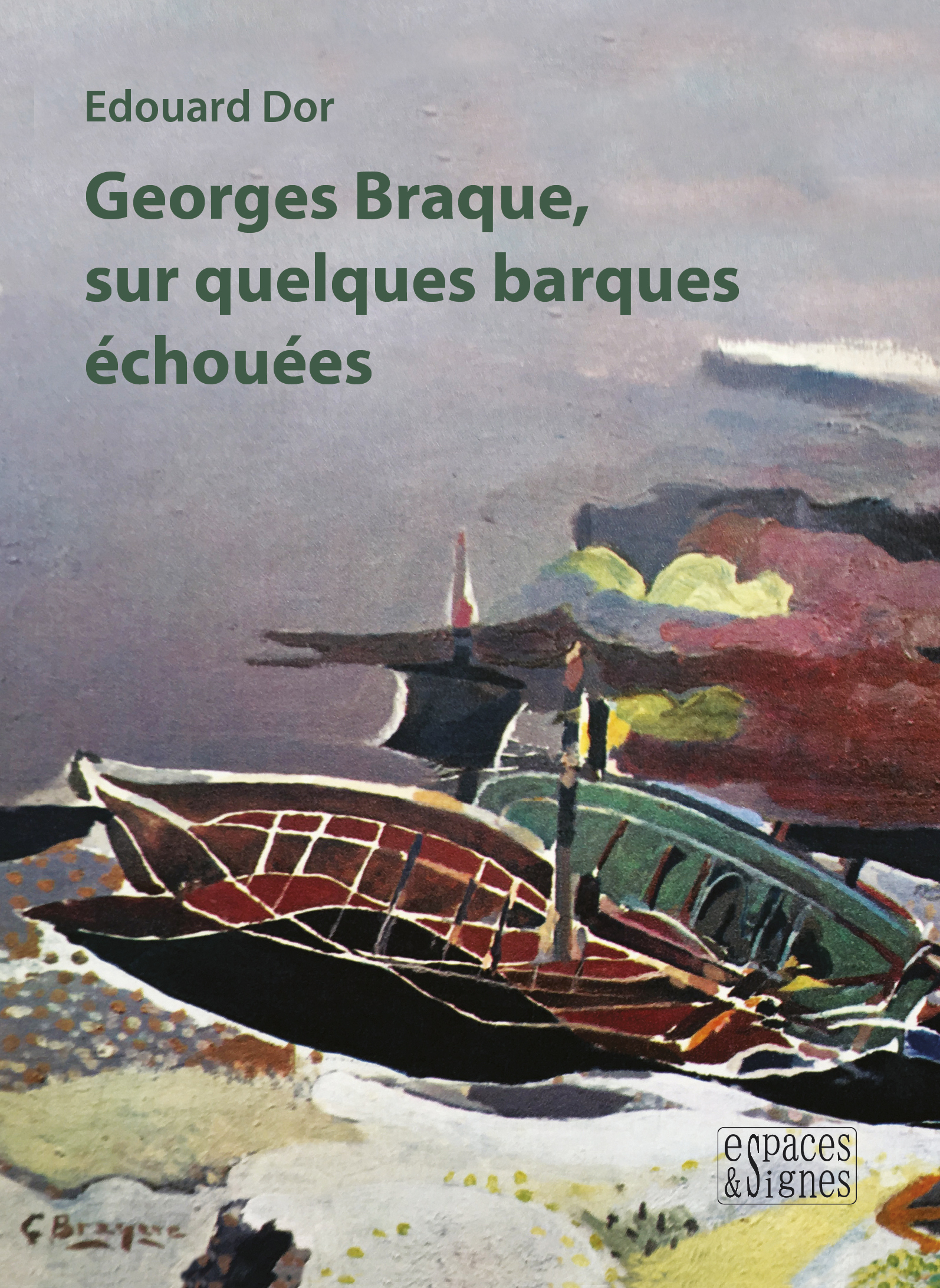GEORGES BRAQUE, SUR QUELQUES BARQUES ECHOUEES - ILLUSTRATIONS, COULEUR