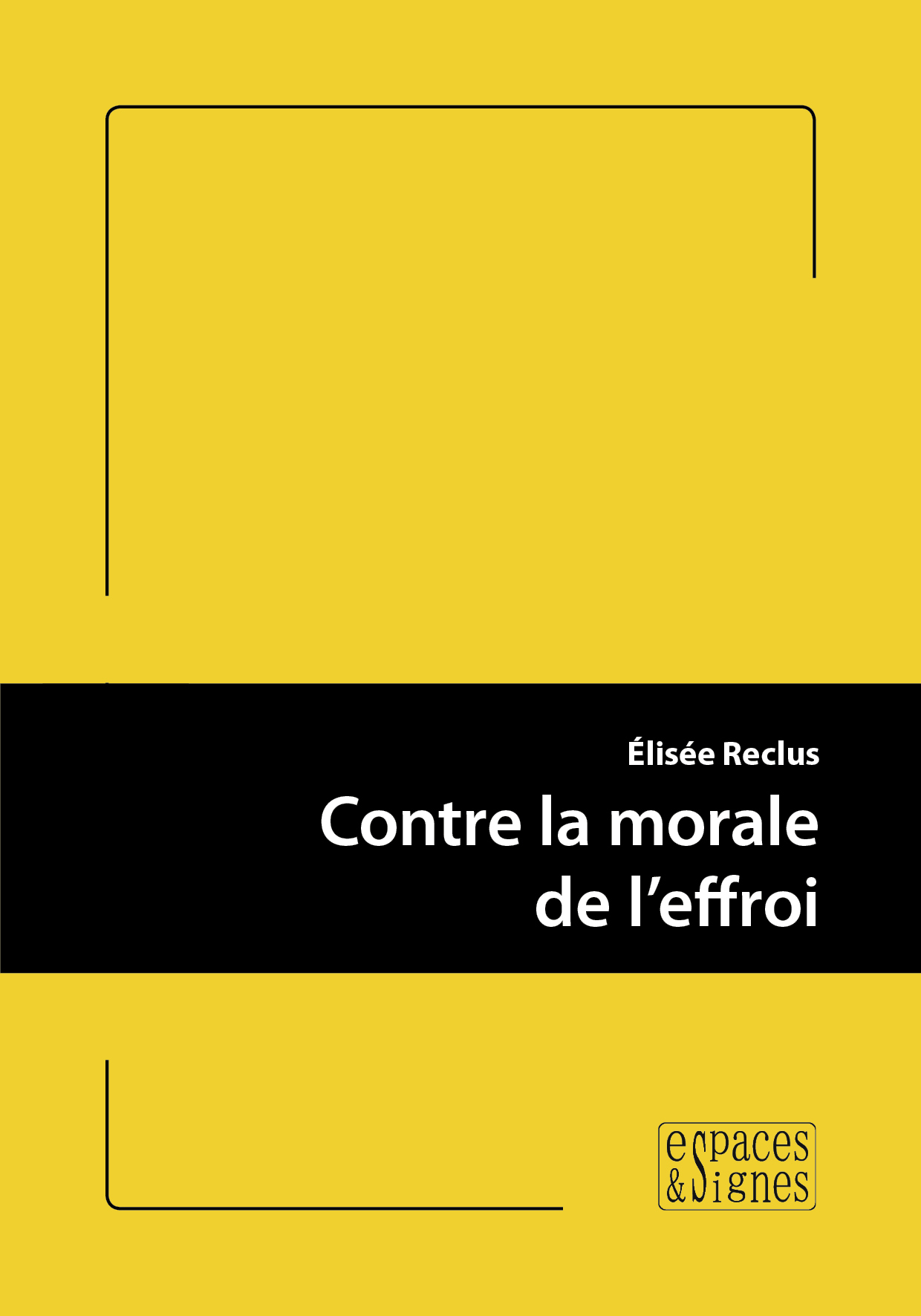 CONTRE LA MORALE DE L´EFFROI