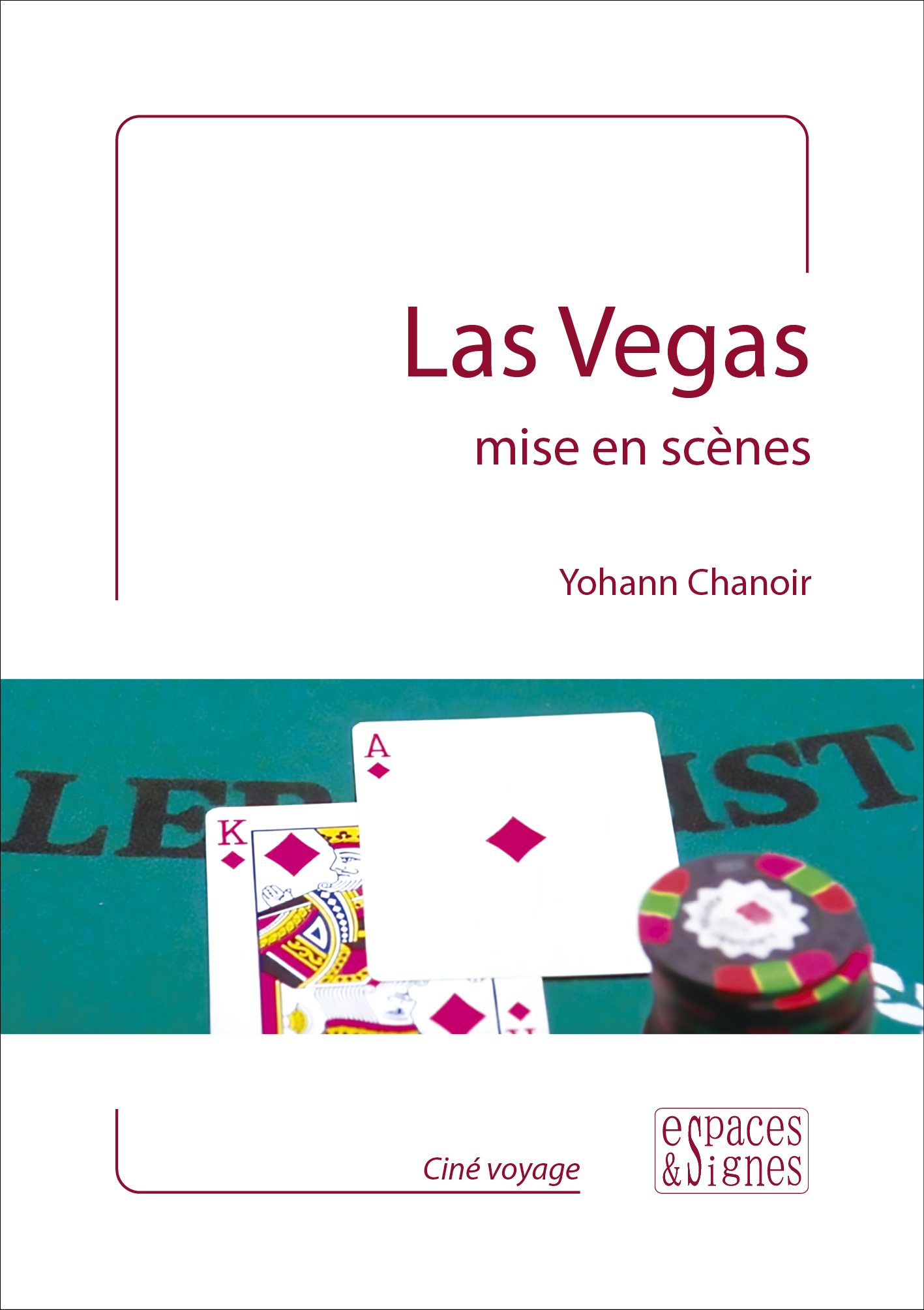 LAS VEGAS MISE EN SCENES