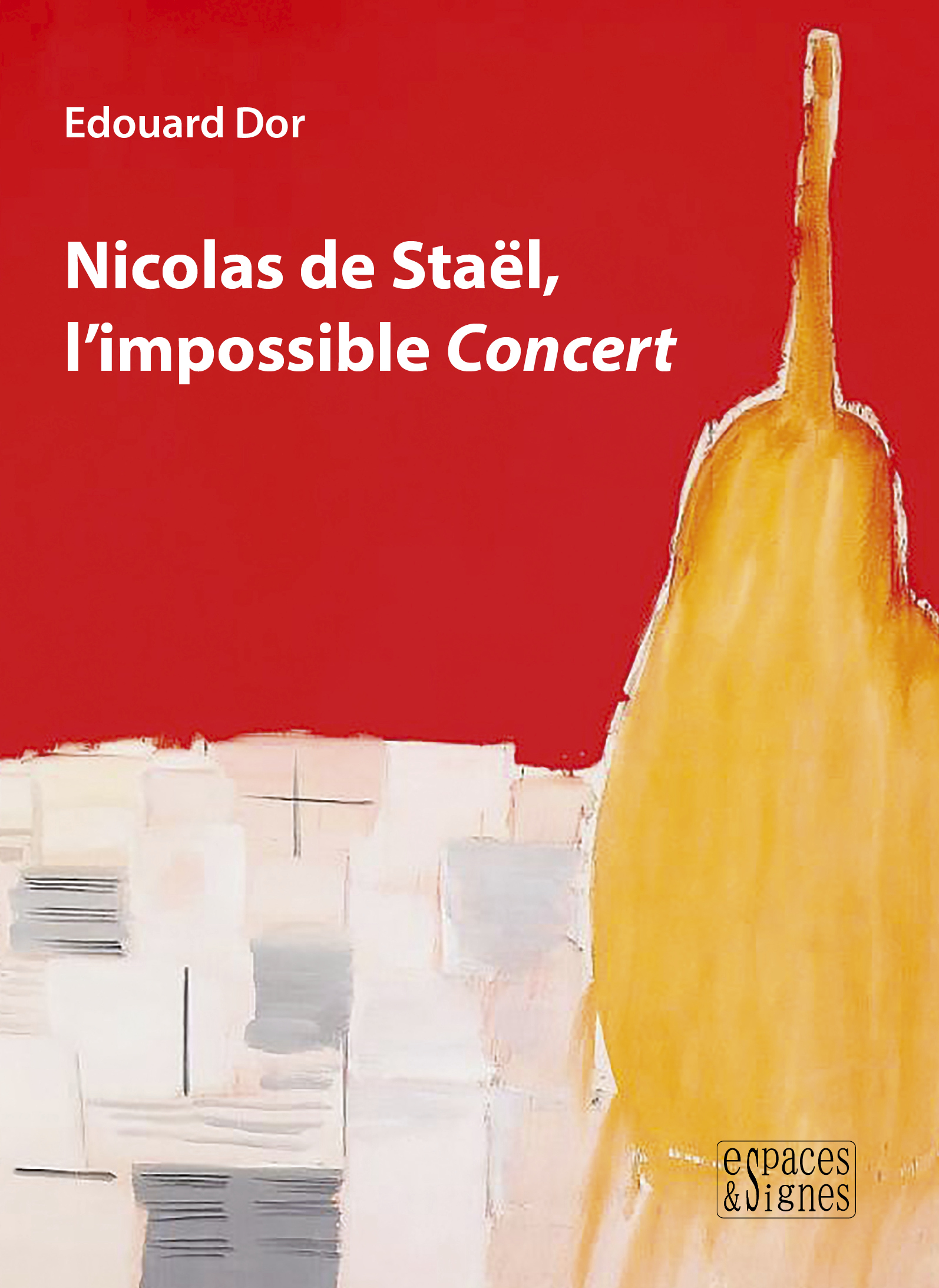 NICOLAS DE STAEL, L´IMPOSSIBLE CONCERT