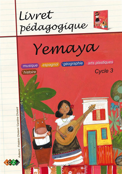 YEMAYA - LIVRET PEDAGOGIQUE - MUSIQUE, ESPAGNOL, GEOGRAPHIE, ARTS PLASTIQUE