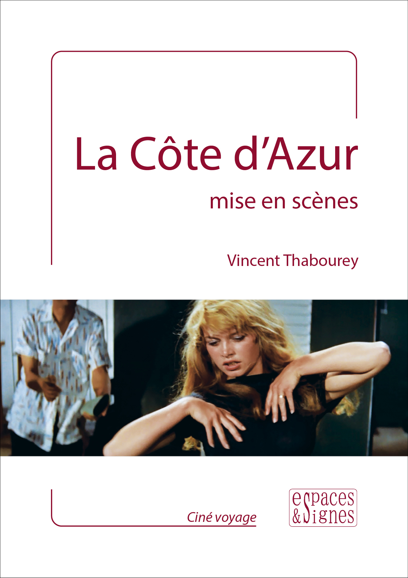 COTE D´ AZUR MISE EN SCENES (LA)