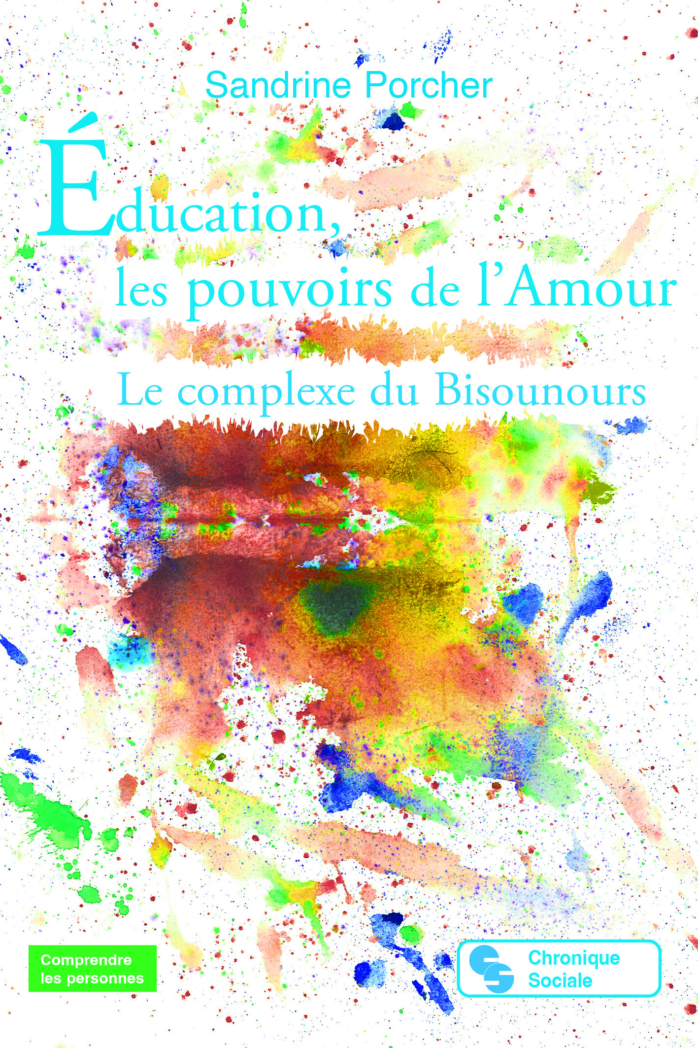 EDUCATION, LES POUVOIRS DE L´AMOUR - LE COMPLEXE DES BISOUNOURS