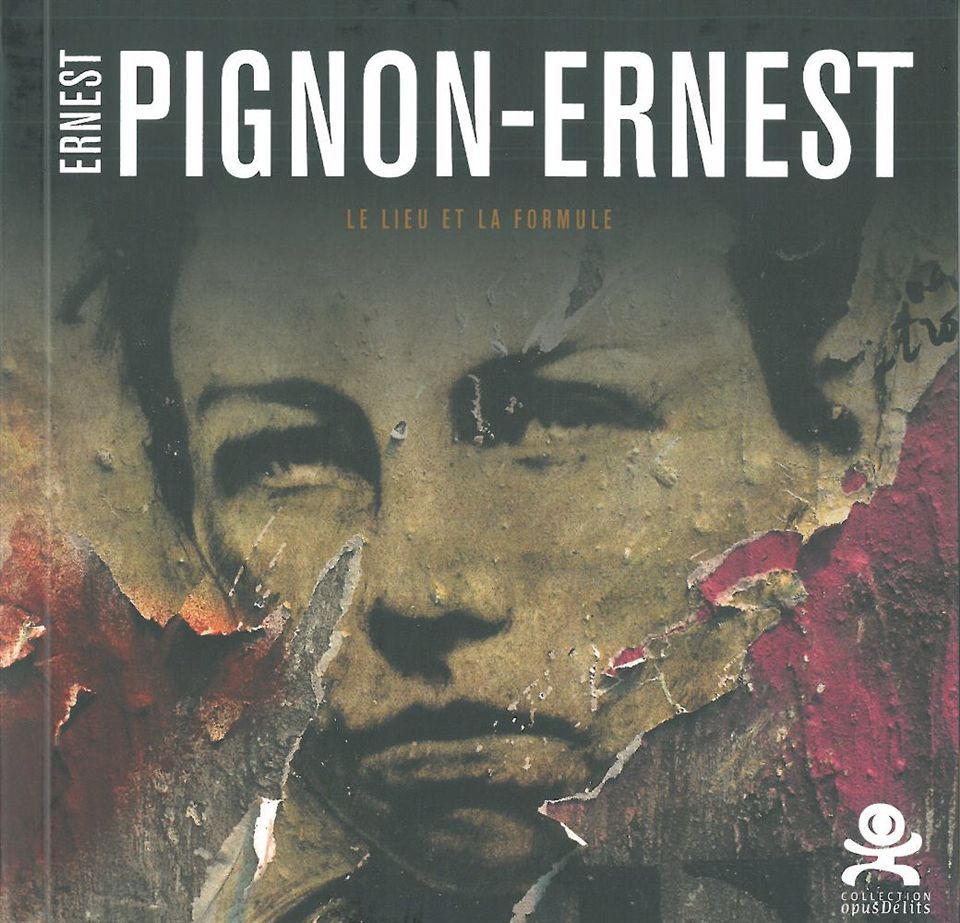 ERNEST PIGNON - ERNEST : LE LIEU ET LA FORMULE