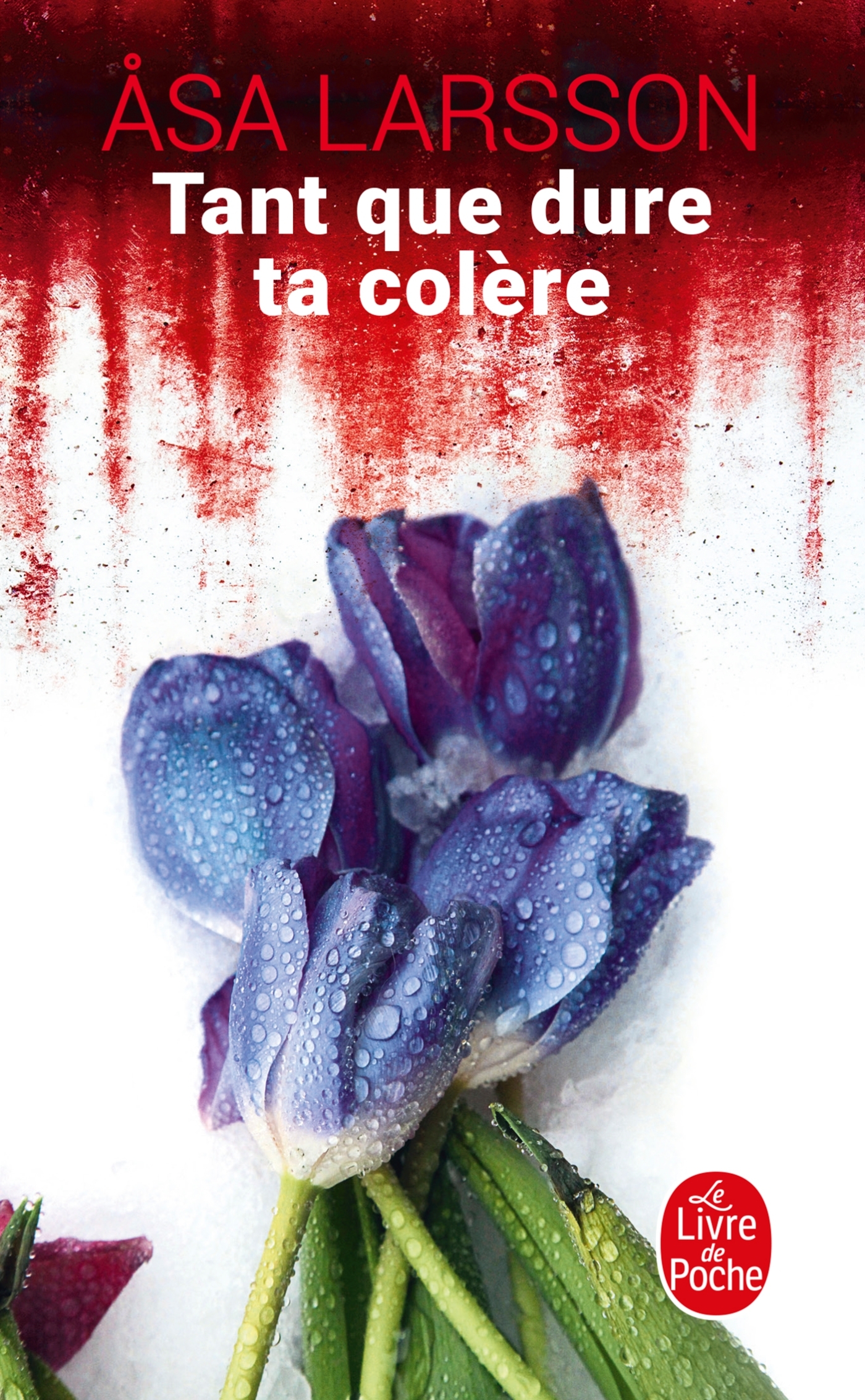 TANT QUE DURE TA COLERE