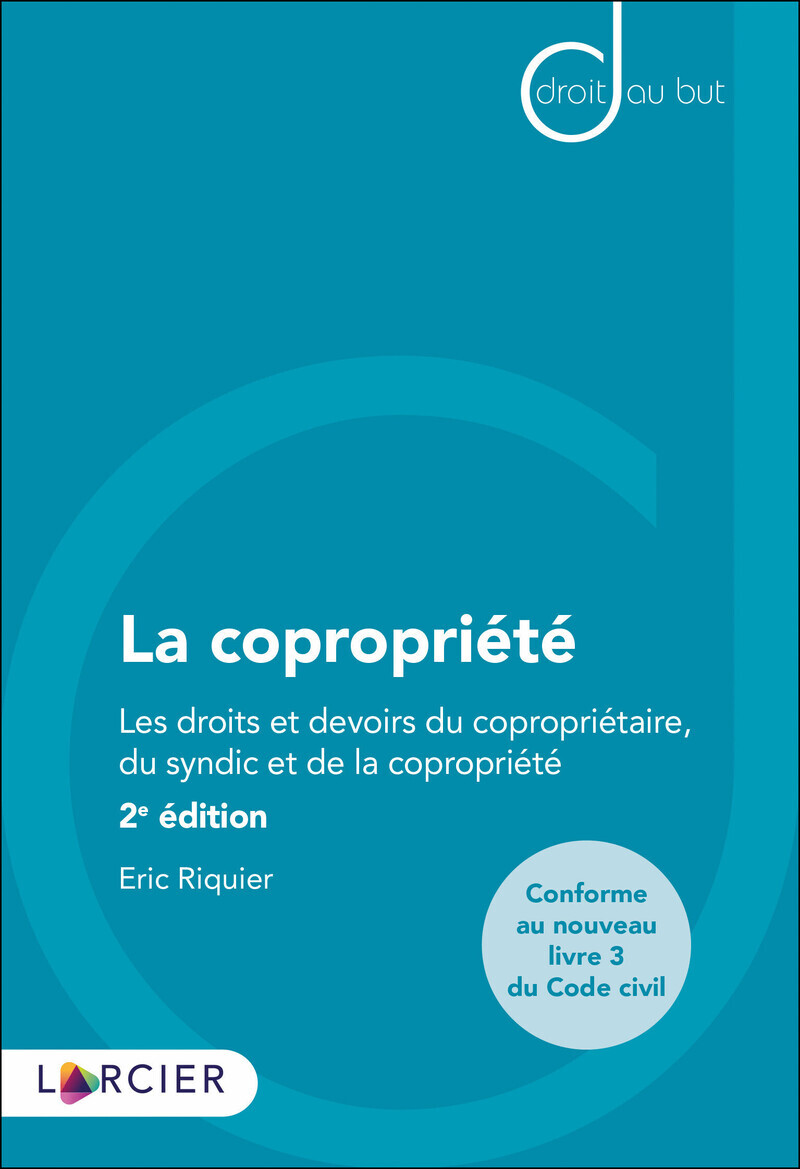 LA COPROPRIETE - LES DROITS ET DEVOIRS DU COPROPRIETAIRE, DU SYNDIC ET DE LA COPROPRIETE
