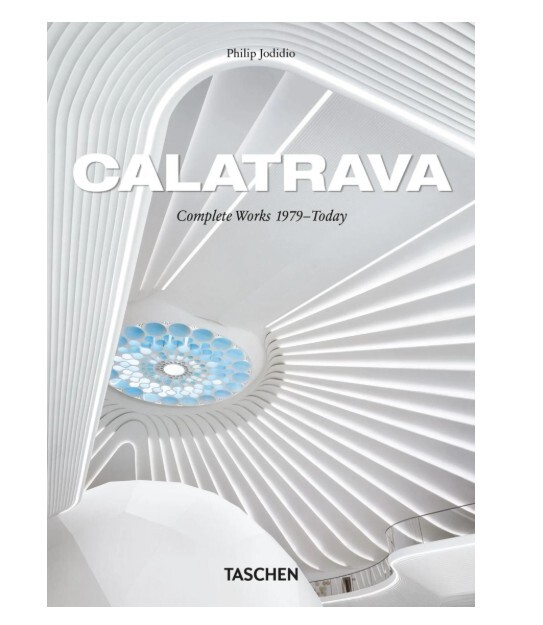 CALATRAVA - COMPLETE WORKS 1979TODAY. 45TH ED. - EDITION MULTILINGUE