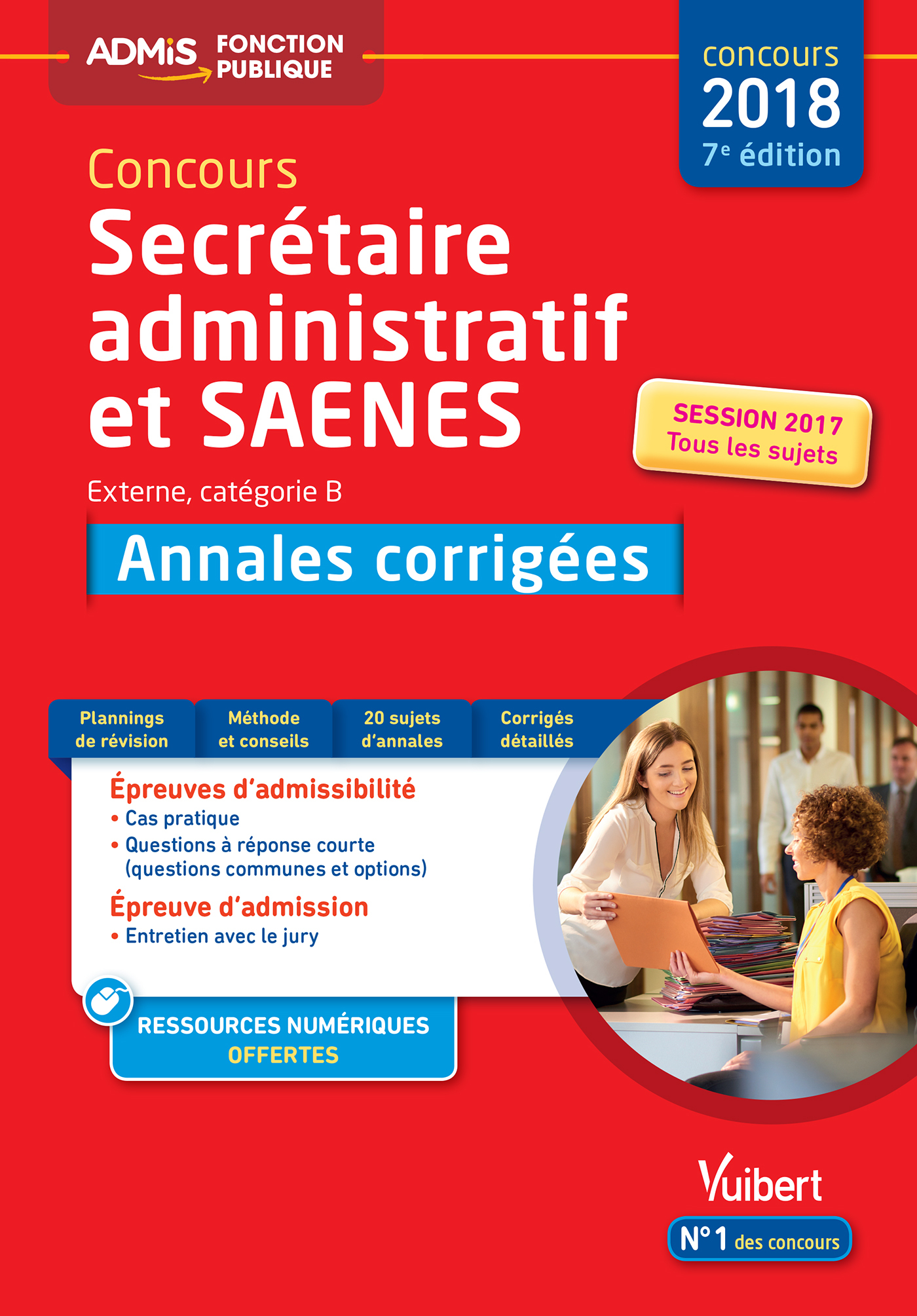 CONCOURS 2018 SA ET SAENES ANNALES CORRIGEES CAT B ADMIS 7E ED. 2017