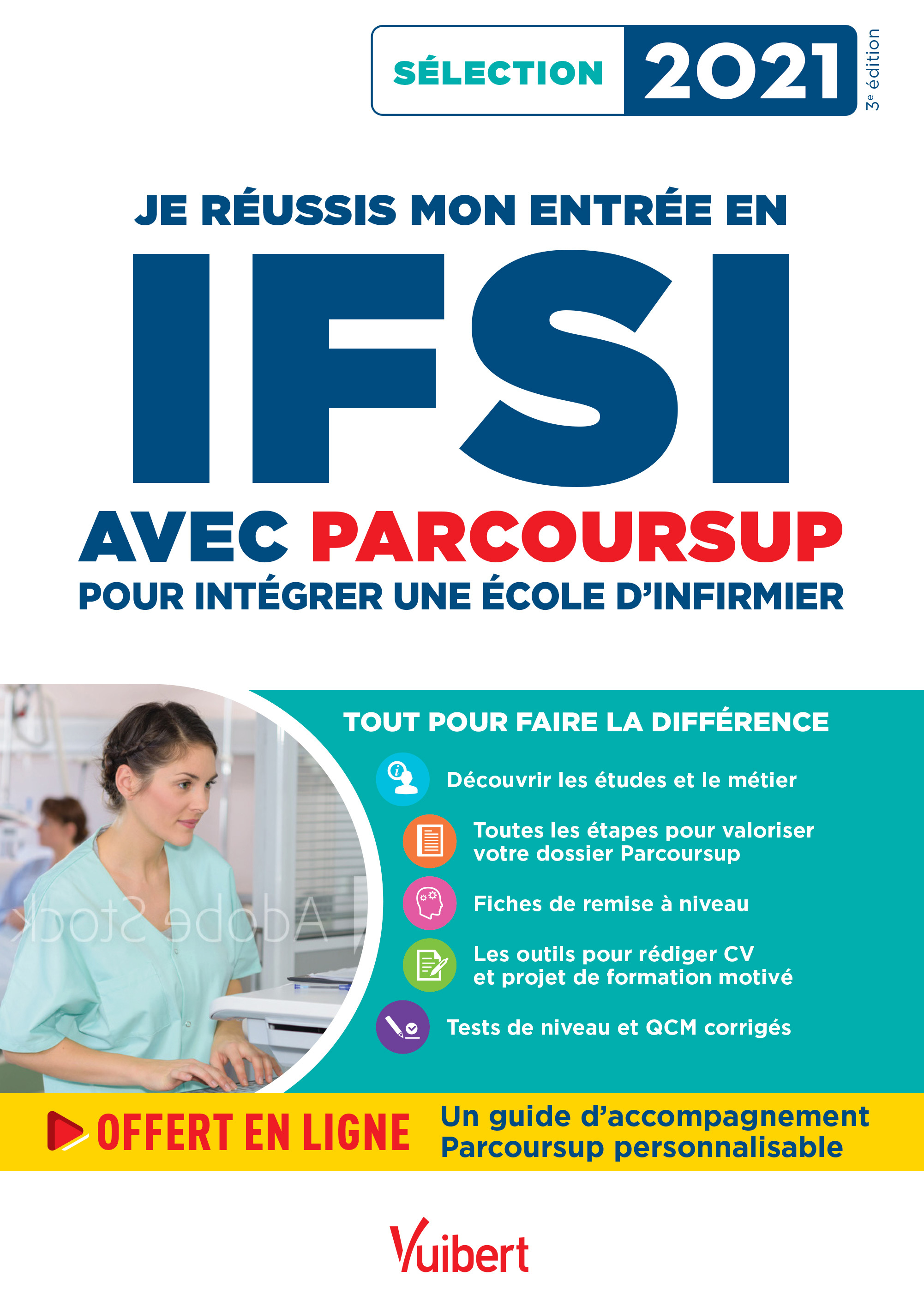 JE REUSSIS MON ENTREE EN IFSI AVEC PARCOURSUP - INTEGRER UNE ECOLE D´INFIRMIER - SELECTION 2021