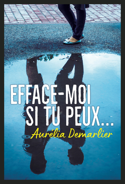 EFFACE-MOI SI TU PEUX
