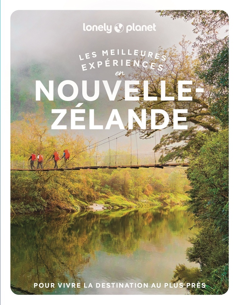LES MEILLEURES EXPERIENCES EN NOUVELLE-ZELANDE 2ED