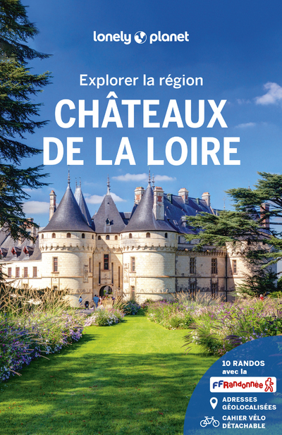 EXPLORER LA REGION CHATEAUX DE LA LOIRE 2ED