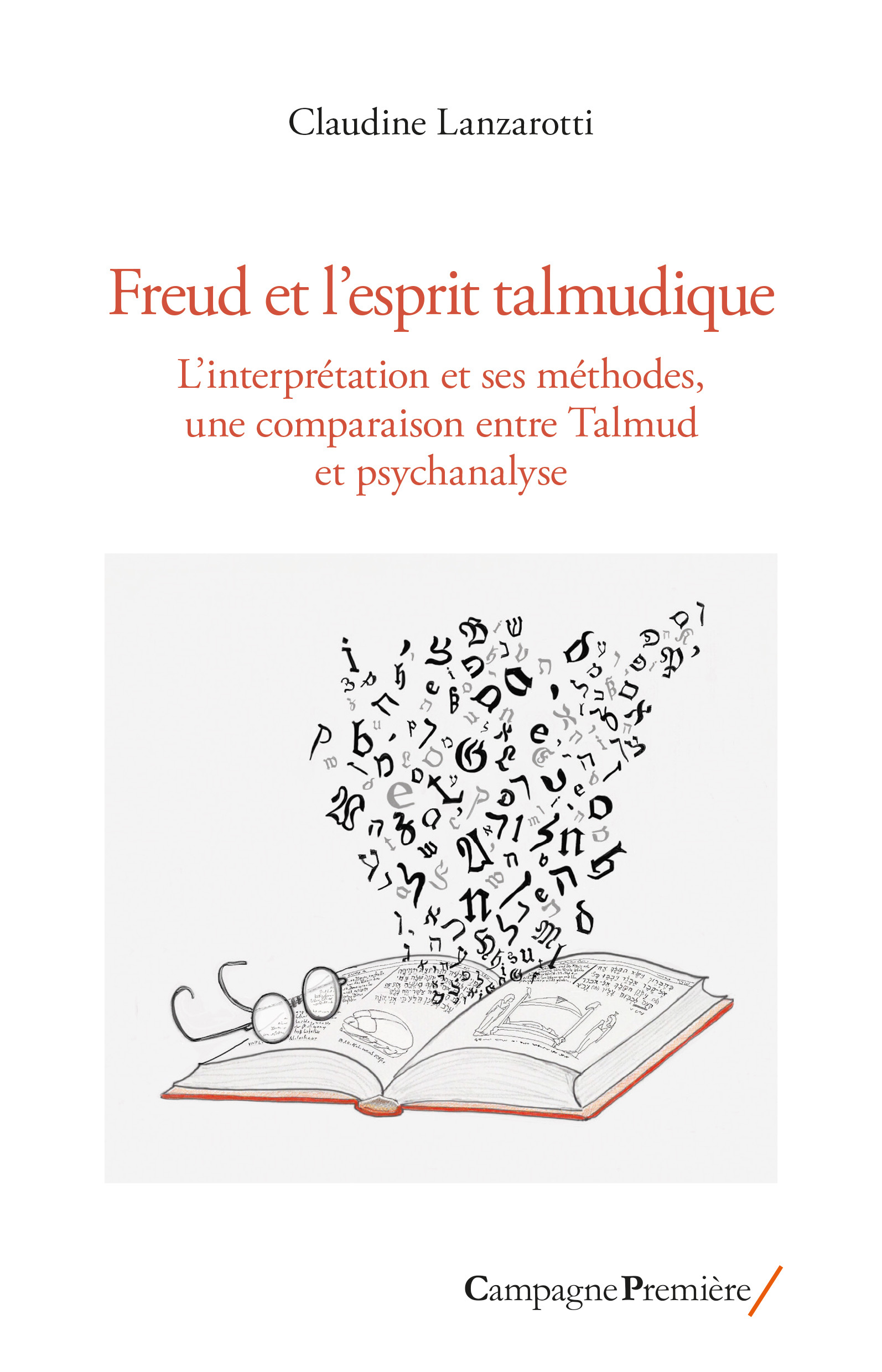 FREUD ET L´ESPRIT TALMUDIQUE - L´INTERPRETATION ET SES METHODES, UNE COMPARAISON ENTRE TALMUD ET PSY