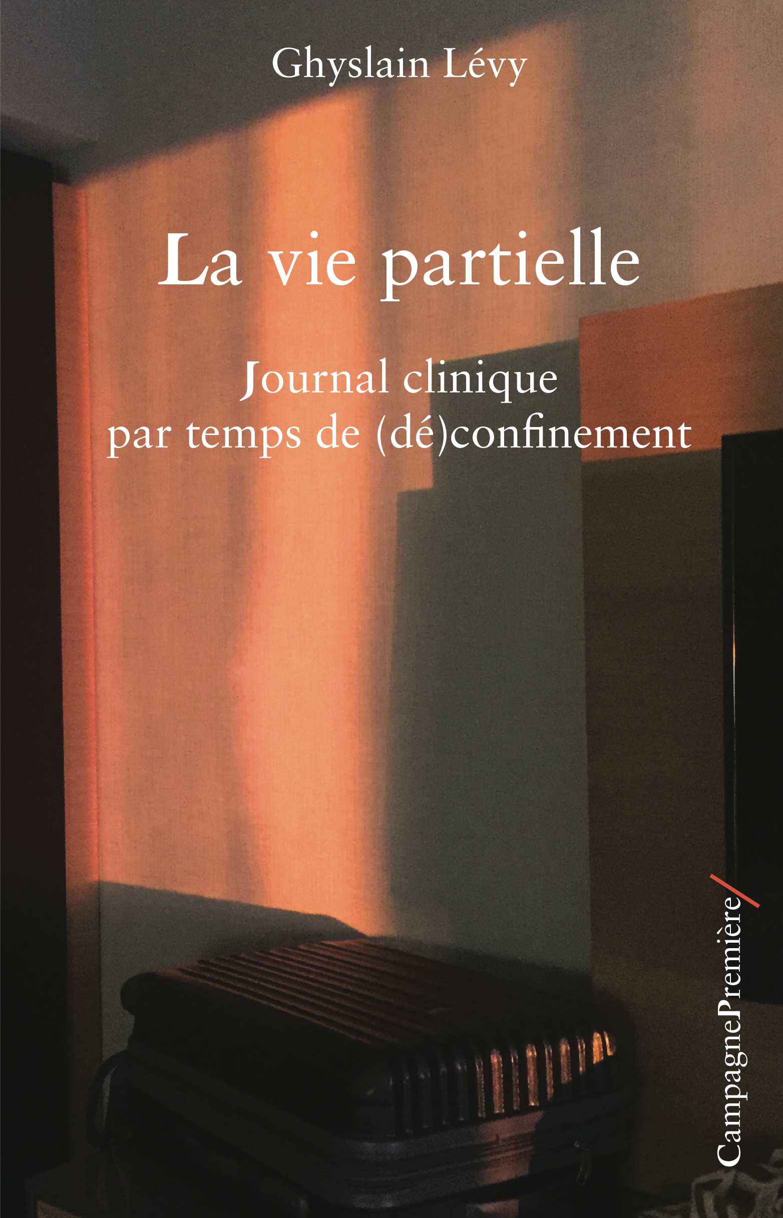LA VIE PARTIELLE - JOURNAL CLINIQUE PAR TEMPS DE (DE)CONFINEMENT
